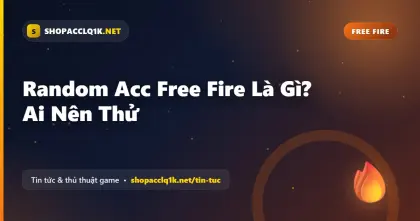 Random Acc Free Fire Là Gì? Ai Nên Thử