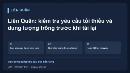 Liên Quân: kiểm tra yêu cầu tối thiểu và dung lượng trống trước khi tải lại