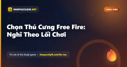 Chọn Thú Cưng Free Fire: Nghĩ Theo Lối Chơi